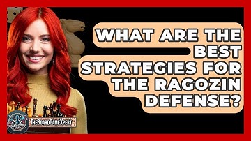 What Are The Best Strategies For The Ragozin Defense? - The Board Game Xpert