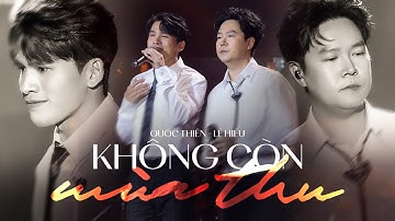 Không Còn Mùa Thu - Lê Hiếu & Quốc Thiên | Official Music Video | Mây Saigon