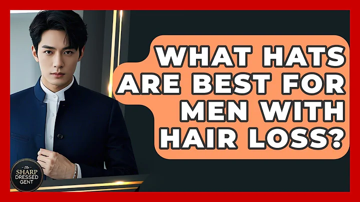 What Hats Are Best For Men With Hair Loss? - The Sharp Dressed Gent