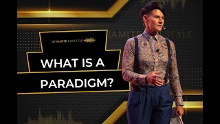 What Is A Paradigm? With Kim Calvert Of Dynamite Lifestyle