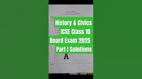 History & Civics  ICSE Class 10 Board Exam 2025 Part I Solutions || History & Civics Answer keys