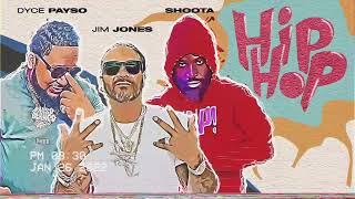 Jim Jones ft.Dyce Payso& Shoota - Hip Hop (Visualizer)