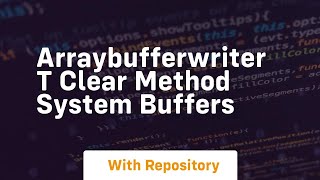 Famous arraybufferwriter t clear method system buffers Net Worth