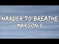 Maroon 5 Harder To Breathe Lyrics mp3