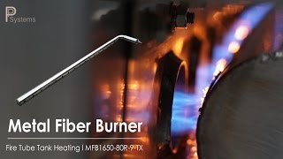 SPEAR-BLUE ® FLAME l Fire Tube Gas Burner for Large Tank Heating MFB1650-80R-9-TX l PP Systems