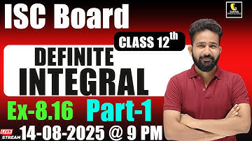 ISC Class 12 Maths | Definite Integrals concepts & Solution ML Aggarwal Ex 8.16 |Maths Byashwani_sir