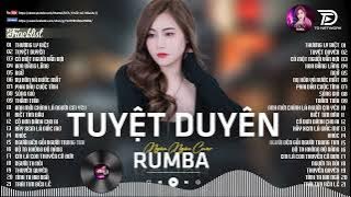 Download lagu TUYỆT DUYÊN, THƯƠNG LY BIỆT - ALBUM RUMBA XUẤT SẮC NHẤT 2025 - NGÂN NGÂN COVER CỰC HÓT