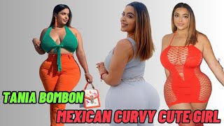 Tania Bombon  Mexican US Glamour PlusSize Model, Fashion Curvy Insta Celebrity, Influencer, Bio Wiki