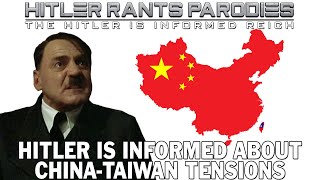 Hitler is informed about China-Taiwan tensions