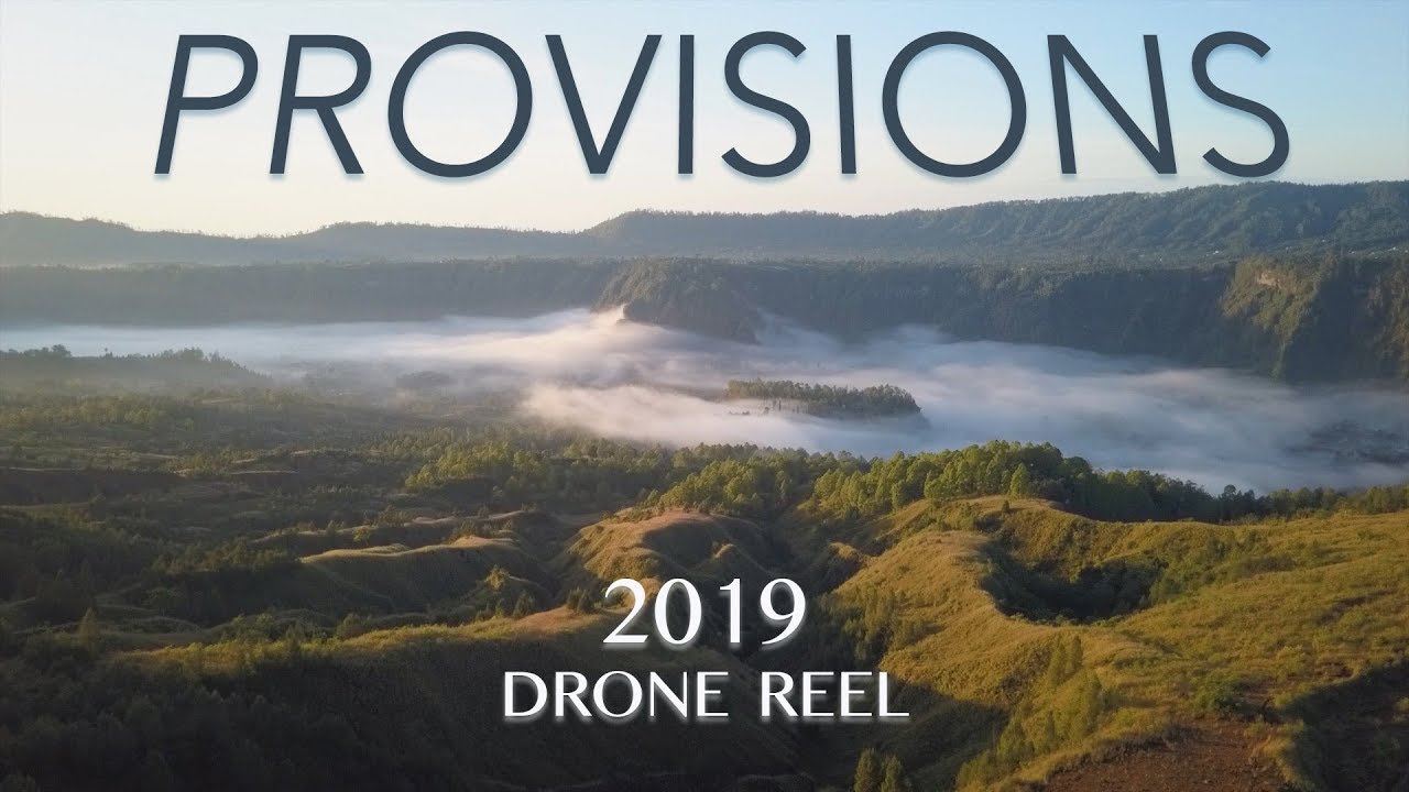 PROVISIONS: 2019 Drone Reel