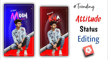 New Attitude Status Video Editing In Kinemaster | Kinemaster New Video Editing | Status Kaise Banaye