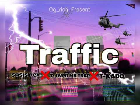 Traffic Og_rich Sosis_dex X T-jwen Mr trap X T-kado Official audio #fòktrapkreyòlpase #trapkreyòl