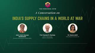 A Conversation on | India's Supply Chains in a world at War