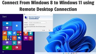 Connect From Windows 8 to Windows 11 using Remote Desktop Connection | Remote Desktop Connection