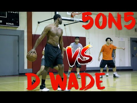 Dwyane Wade 5 on 5 Basketball Game vs Random Open Gym Players ( part 2 )