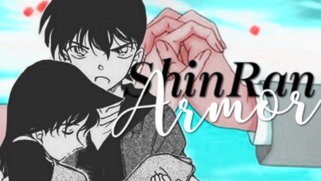 SHINICHI & RAN | Armor [ShinRan ❤ DC]