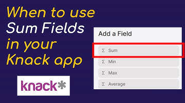Knack: when to use sum fields (and when not to)