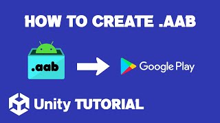 How To Create AAB File In Unity | Unity Google Play AAB | Unity Build AAB