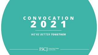 FSCJ Convocation 2021
