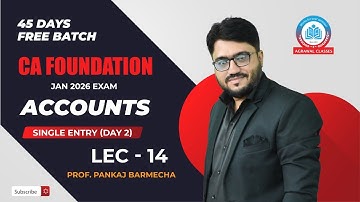 CA Foundation | 45 Days Batch | Accounts - Lecture 14 | Single Entry (Day 2) | Pankaj Barmecha