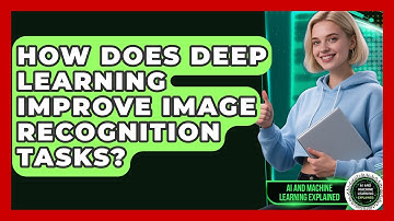 How Does Deep Learning Improve Image Recognition Tasks? | AI and Machine Learning Explained News