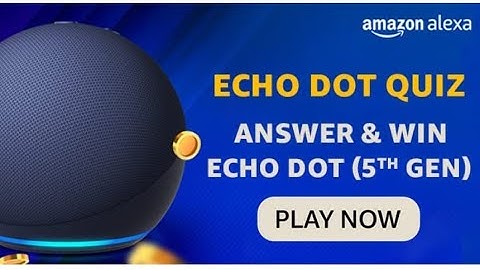 Amazon alexa Echo Dot Quiz Answer Today I Amazon Quiz Answer | Amazon Quiz Today