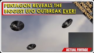Alien Contact!  Pentagon reveals BIGGEST UAP OUTBREAK EVER!
