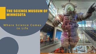 The Science Museum of Minnesota: Where Science Comes to Life