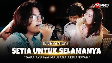 Dara Ayu Ft.Maulana Ardiansyah - Setia Untuk Selamanya ( official Music Video )