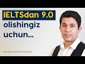 IELTSdan 9.0 olishingiz uchun...