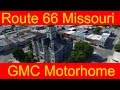 Route 66 Missouri Road Trip RV Living On The Road In A GMC Motorhome