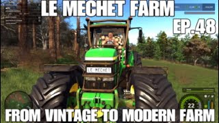 LE MECHET MAP | EP.48 | #FS25 | FROM VINTAGE TO MODERN FARM | GAMEPLAY SERIES