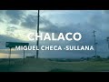 CHALACO - MIGUEL CHECA - SULLANA - 4K Mp3 Song