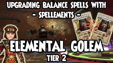 Wizard101: ⚖️UPGRADING Balance SPELLS With SPELLEMENTS - ELEMENTAL GOLEM Tier 2⚖️