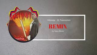 Remix - dj Tassouman - Meiway ♫ Nass Beatz ♫