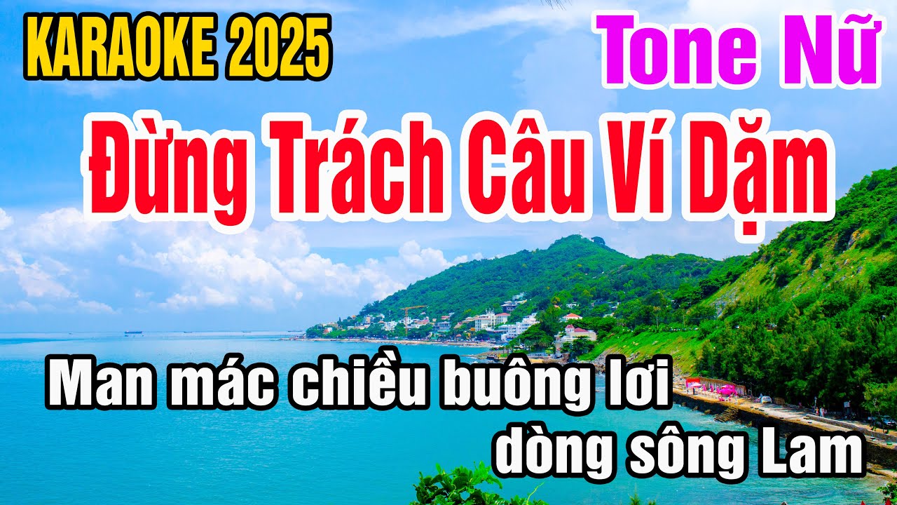 Karaoke Đừng Trách Câu Ví Dặm Tone Nữ Nhạc Sống gia huy karaoke