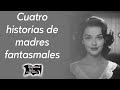 Cuatro historias de madres fantasmales | Relatos del lado oscuro