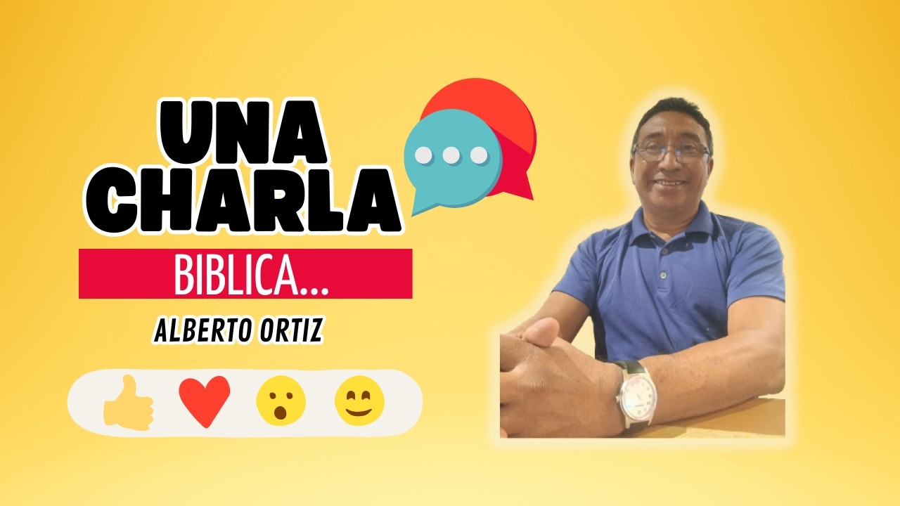 TEMA: COMPROMISO CRISTIANO - PROGRAMA: UNA CHARLA BÍBLICA - PREDICA: HNO ALBERTO ORTIZ