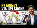 BIG NEWS! EPF Withdrawal Through UPI Soon! Govt’s Big Update for 7 Crore EPFO Users