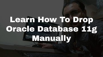 Dropping Oracle Database 11g Manually with Drop Database Statement