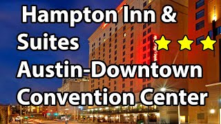 Hampton Inn &amp; Suites Austin Downtown Convention Center