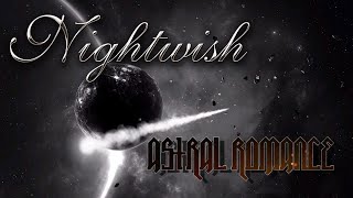 Nightwish - Astral Romance (LYRIC VIDEO) (Short Version)