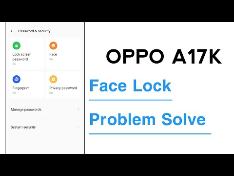 OPPO A17K Face Lock Not Working Problem Solve