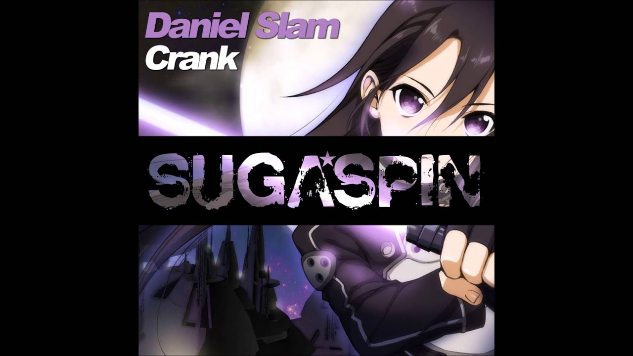 Daniel Slam Crank Soul D Out Remix Youtube