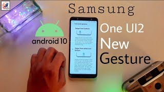Samsung One UI 2 New Gestures Tutorial | How To Enable & Use it Android 10 in A6,A7,A9,J6,J8,A50,A70