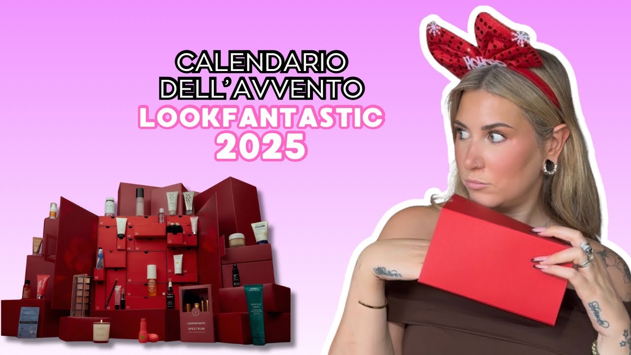 APRIAMO IL CALENDARIO LOOKFANTASTIC || inaspettato 🫢