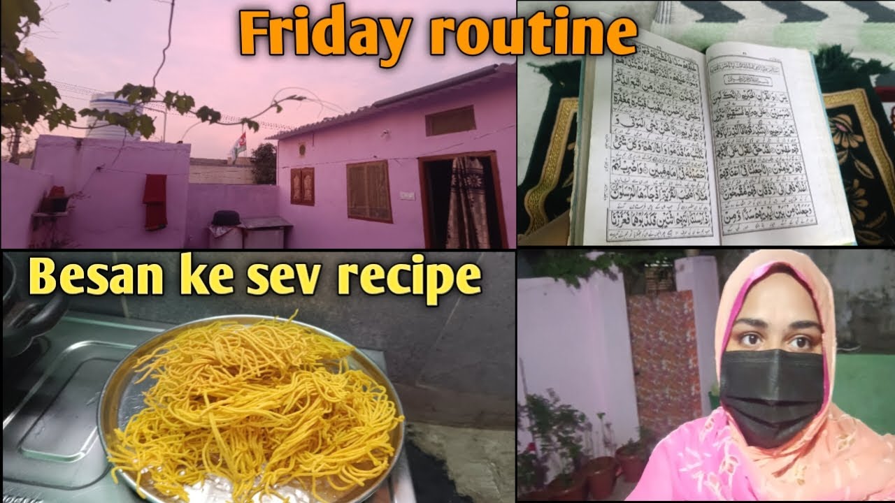 Indian muslim mom full day Friday routine||simple and tasty besan sev recipe 😋