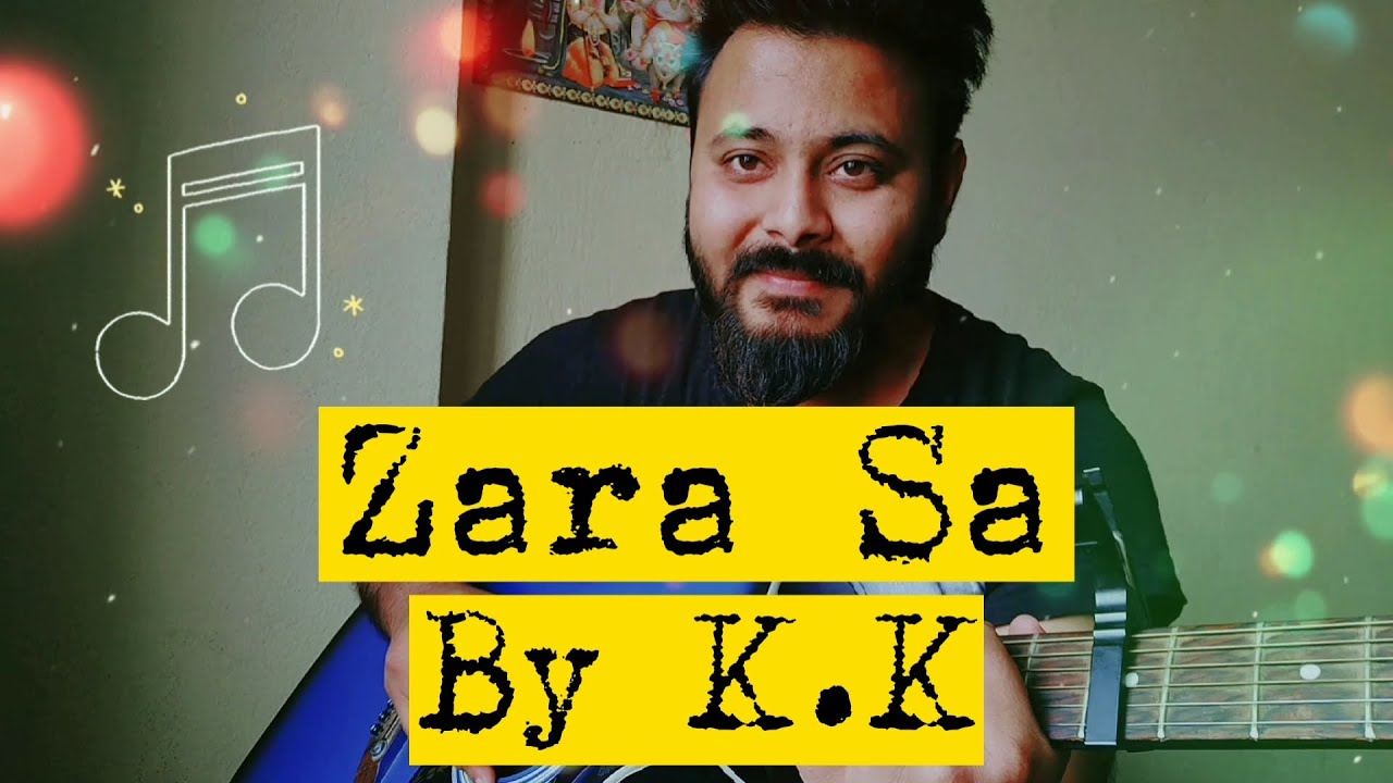 Zara Si Dil Me De Jagah Tu KK Jannat Unplugged Guitar Chords
