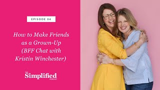 Download Lagu 4: How to Make Friends as a Grown-Up (BFF Chat with Kristin Winchester) Download Lagu 4: How to Make Friends as a Grown-Up (BFF Chat with Kristin Winchester)