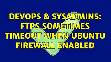 DevOps & SysAdmins: FTPS sometimes timeout when ubuntu firewall enabled
